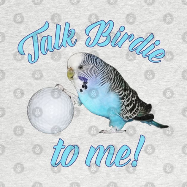 Talk Birdie To Me Budgie Parakeet Golf by Einstein Parrot